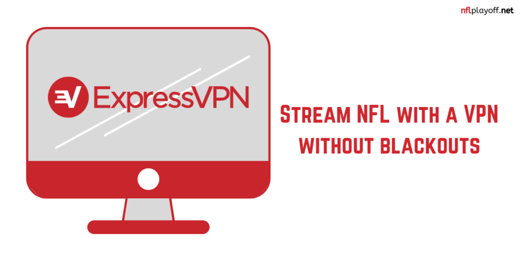 Stream NFL with a VPN without blackouts