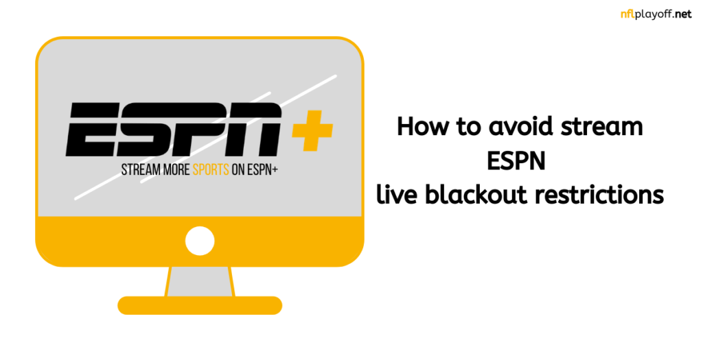 How to avoid ESPN live blackout restrictions